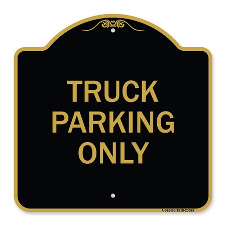 Signmission Reserved Parking Sign Truck Parking Only, Black & Gold Aluminum Sign, 18" x 18", BG-1818-23028 A-DES-BG-1818-23028
